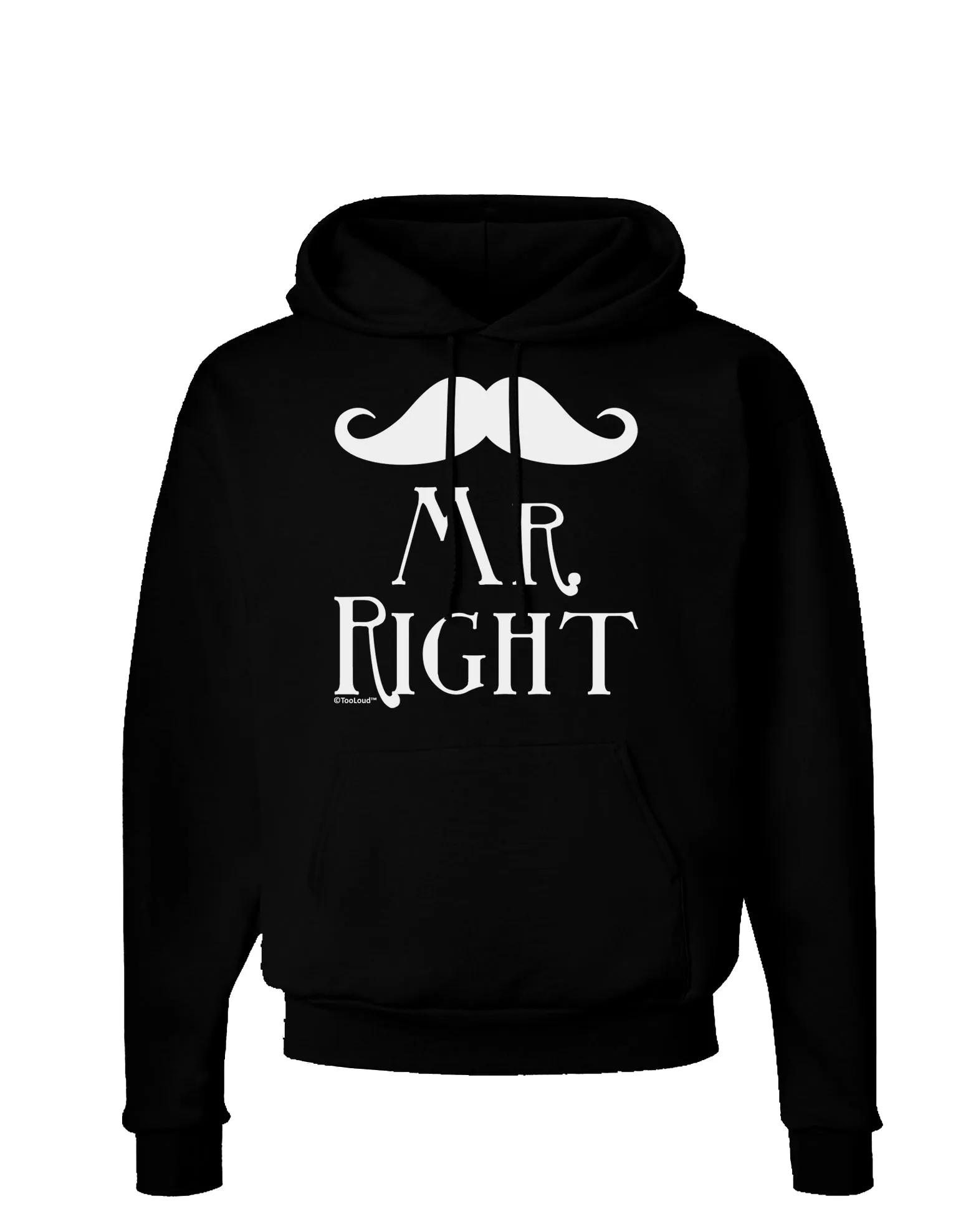 - Mr Right Dark Hoodie Sweatshirt