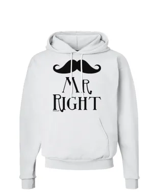 - Mr Right Hoodie Sweatshirt