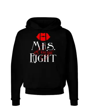 - Mrs Always Right Dark Hoodie Sweatshirt