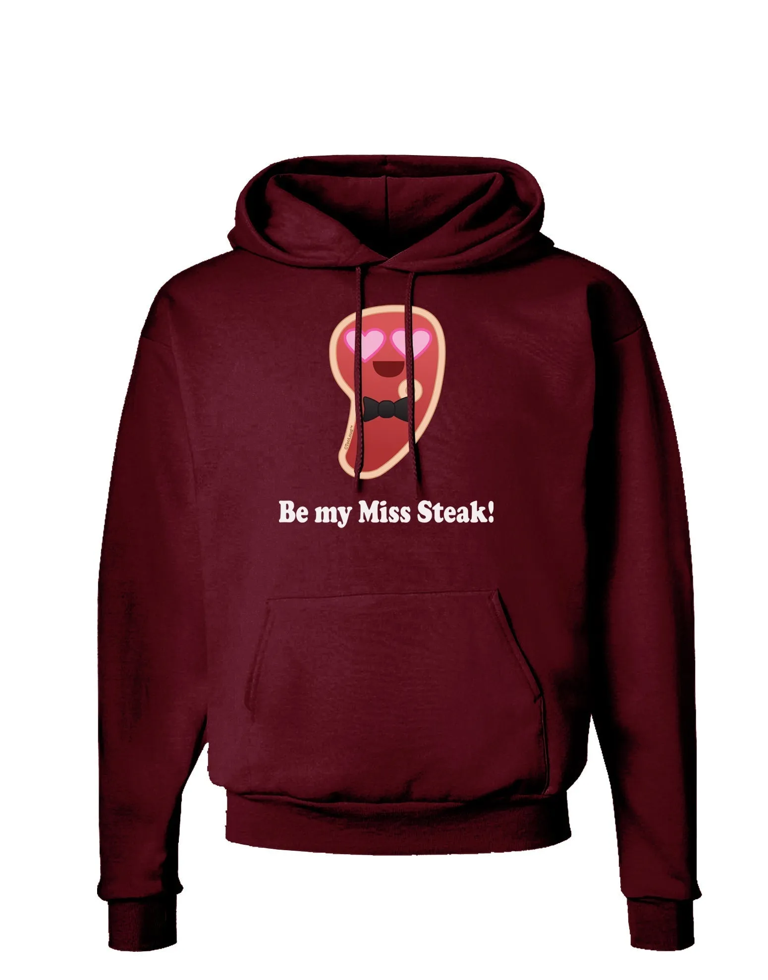 Be My Miss Steak - Romantic Dark Hoodie Sweatshirt by TooLoud