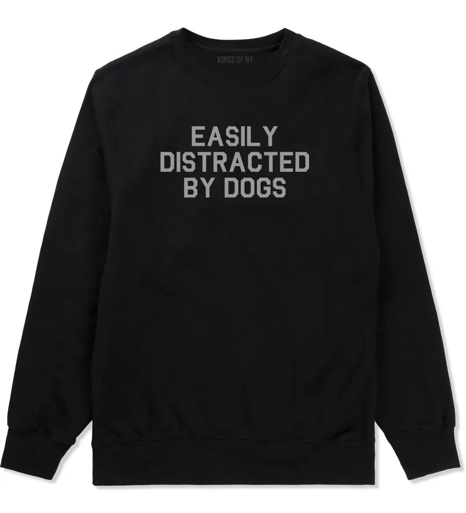 Easily Distracted By Dogs Mens Crewneck Sweatshirt