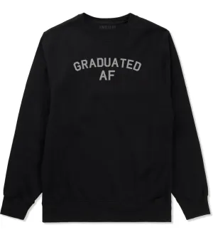 Graduated AF Funny Graduation Mens Crewneck Sweatshirt