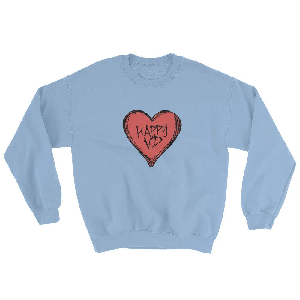 Happy VD Valentines Day Heart Sweatshirt