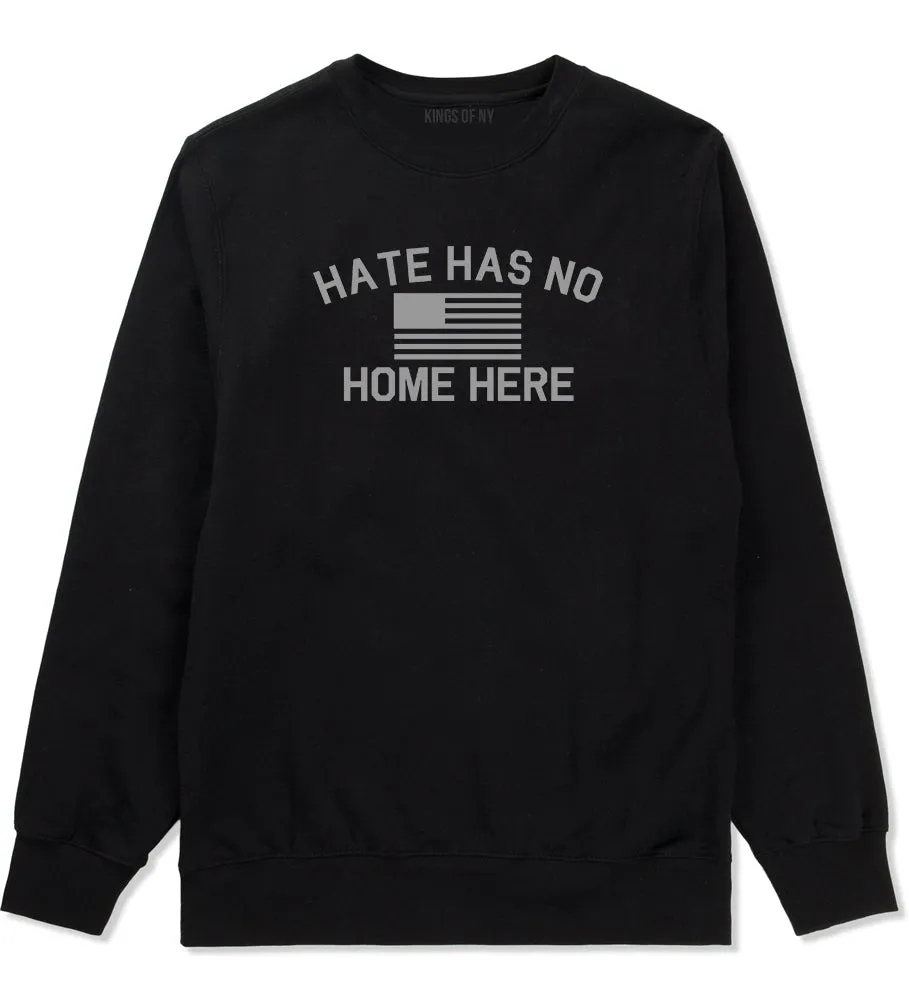 Hate Has No Home Here America Flag Mens Crewneck Sweatshirt