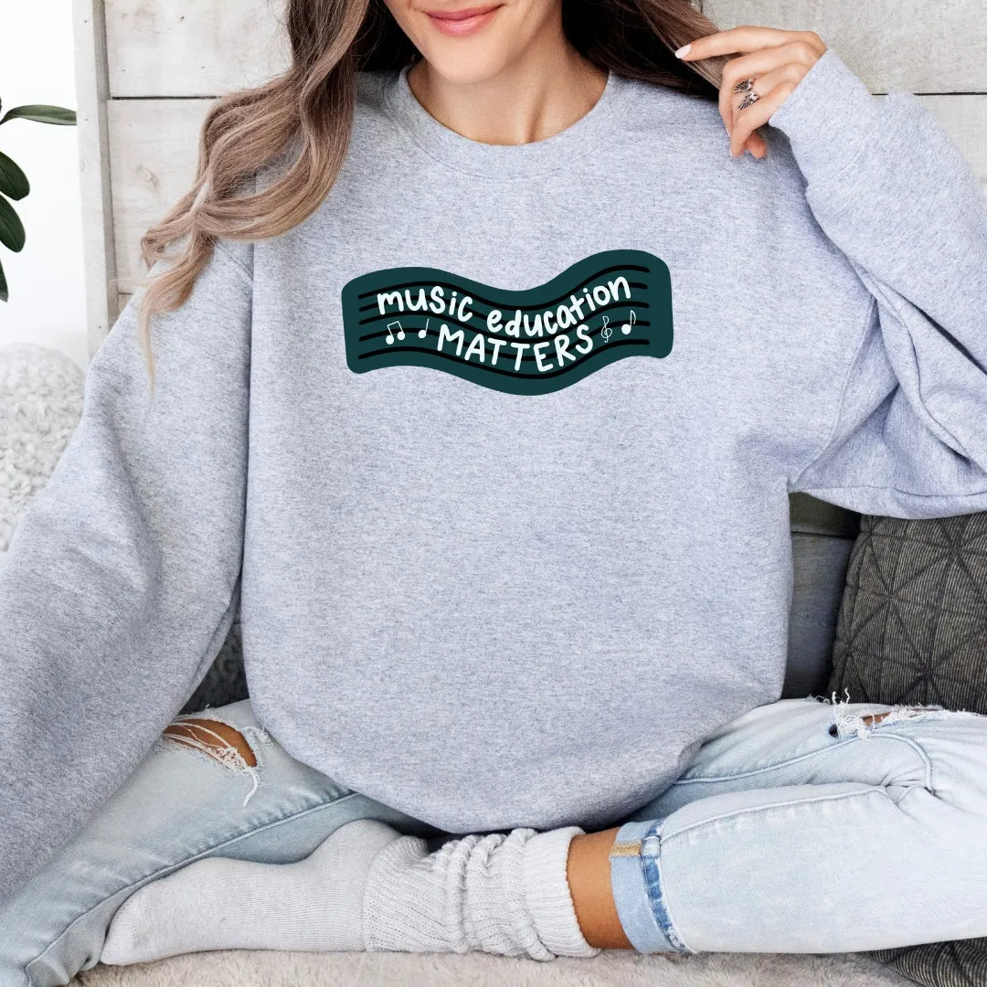 **NEW LOOK** Music Education Matters Sweatshirt