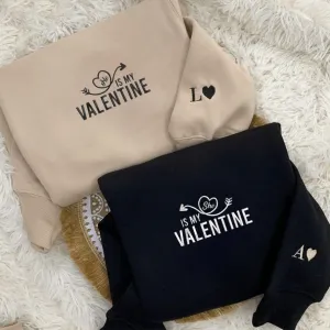 "He/She Is My Valentine" Couple Sweatshirts - Personalized Embroidered Hoodies For Couples