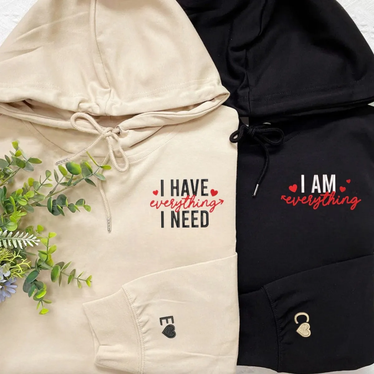 "I Have Everything I Need" Matching Couple Sweatshirts - Personalized Embroidered Sweatshirts For Couples